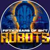undefined Fifty Years of Shit Robots