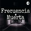 undefined Frecuencia Muerta Podcast