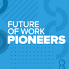 undefined Future of Work Pioneers