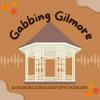 undefined Gabbing Gilmore: A Gilmore Girls Deep Dive