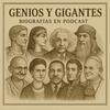 undefined Genios y Gigantes: Biografías en podcast