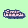 undefined Gente Inmunda