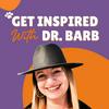 undefined Get Inspired with Dr. Barb