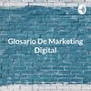 undefined Glosario De Marketing Digital: Más De 50 Términos Que Deberías Conocer