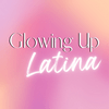 undefined Glowing Up Latina