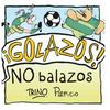 undefined ¡Golazos! No balazos