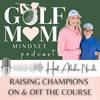 undefined Golf Mom Mindset | Raising Confident Junior Golfers