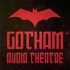 undefined Gotham Audio Theatre: Batman Audio Drama