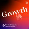undefined Growth: el podcast de Product Hackers 🚀
