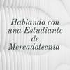undefined Hablando con una Estudiante de Mercadotecnia