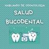 undefined HABLANDO DE ODONTOLOGIA