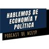 undefined Hablemos de economía y política