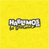 undefined Hablemos De La Semana