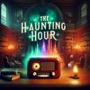 undefined Haunting Hour Radio Show - OTR