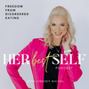 undefined Her Best Self ~ Eating Disorder Recovery, Anorexia, Bulimia & Food Freedom