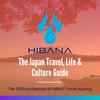 undefined Hibana: The Japan Travel, Life & Culture Guide, The Official Podcast of Hikari Travel Agency (HTA)