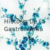 undefined Historia De La Gastronomía