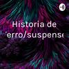 undefined Historia de Terro/suspense