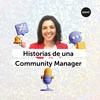 undefined Historias de una Community Manager