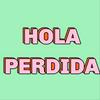 undefined Hola Perdida