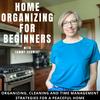 undefined Home Organizing for Beginners: Organizing, cleaning and time management strategies