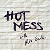 undefined Hot Mess with Alix Earle
