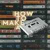 undefined How To Make A Mixtape
