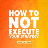 undefined How to NOT Execute Your Strategy (and what to do about it)