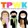 undefined The TPWK Podcast