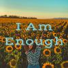 undefined I Am Enough