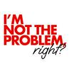 undefined I'm Not the Problem, Right? with Ouss