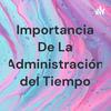 undefined Importancia De La Administración del Tiempo