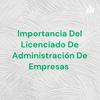 undefined Importancia Del Licenciado De Administración De Empresas