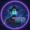undefined Impractical Privacy