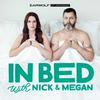 undefined In Bed with Nick and Megan
