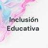 undefined Inclusión Educativa