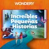 undefined Increíbles Pequeñas Historias