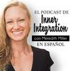 undefined Inner Integration Podcast en Español