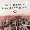 undefined Inteligencia conversacional. El arte de las conversaciones difíciles