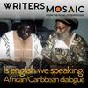 undefined Is english we speaking: African/Caribbean dialogue