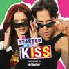 undefined It Started With A Kiss