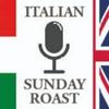 undefined ITALIAN SUNDAY ROAST - Il Podcast sulla Gran Bretagna