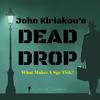 undefined John Kiriakou's Dead Drop