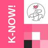 undefined K-Now!