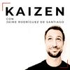 undefined kaizen con Jaime Rodríguez de Santiago