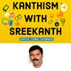 undefined Kanthism With Sreekanth