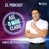 undefined Así o más claro con el Dr. Cesar Lozano