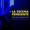 undefined LA ESCENA PENDIENTE - Apuntes de teatro