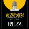 undefined LA FISCALIDAD DE LAS COSAS