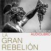 undefined LA GRAN REBELIÓN - audiolibro - S.A.W.